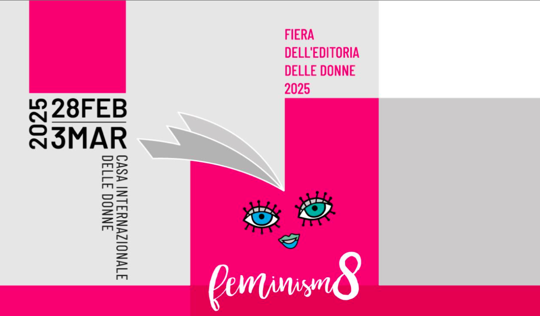 Torna la fiera dell'editoria delle donne: dal 28 febbraio al 3 marzo Feminism8 a Roma